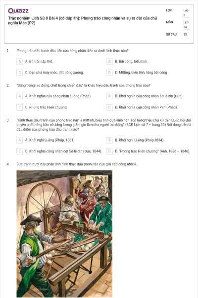 Trắc nghiệm Lịch Sử 8 Bài 4 (có đáp án): Phong trào công nhân và sự ra đời của chủ nghĩa Mác (P2)