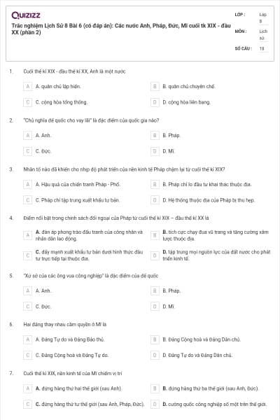 Trắc nghiệm Lịch Sử 8 Bài 6 (có đáp án): Các nước Anh, Pháp, Đức, Mĩ cuối tk XIX - đầu XX (phần 2)