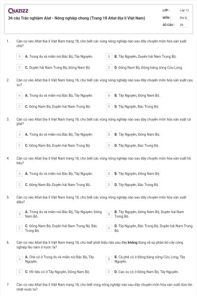 36 câu Trắc nghiệm Alat - Nông nghiệp chung (Trang 18 Atlat Địa lí Việt Nam)