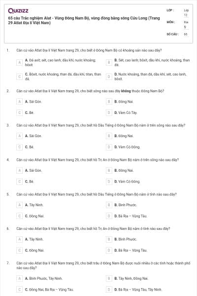 65 câu Trắc nghiệm Alat - Vùng Đông Nam Bộ, vùng đồng bằng sông Cửu Long (Trang 29 Atlat Địa lí Việt Nam)