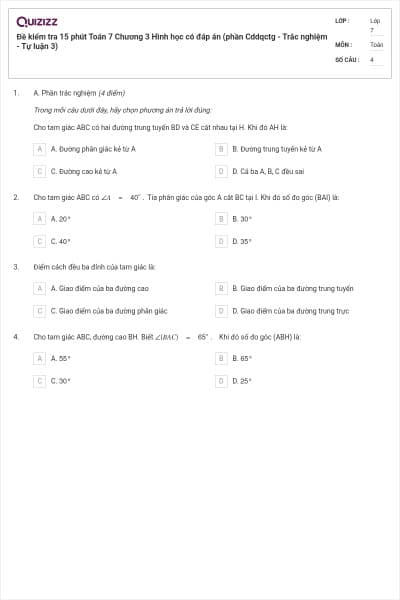 Đề kiểm tra 15 phút Toán 7 Chương 3 Hình học có đáp án (phần Cddqctg - Trắc nghiệm - Tự luận 3)