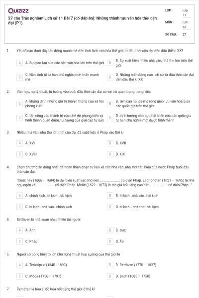 27 câu Trắc nghiệm Lịch sử 11 Bài 7 (có đáp án): Những thành tựu văn hóa thời cận đại (P1)