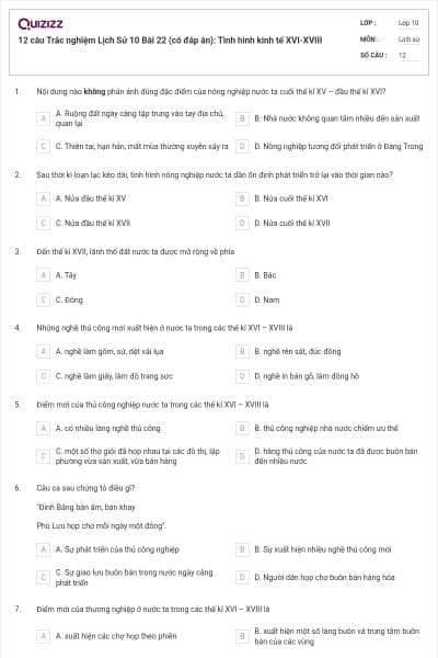 12 câu  Trắc nghiệm Lịch Sử 10 Bài 22 (có đáp án): Tình hình kinh tế XVI-XVIII