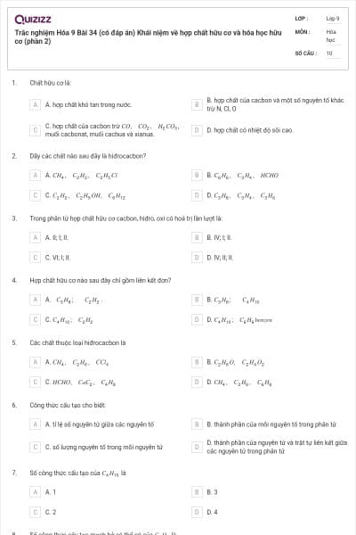 Trắc nghiệm Hóa 9 Bài 34 (có đáp án) Khái niệm về hợp chất hữu cơ và hóa học hữu cơ (phần 2)