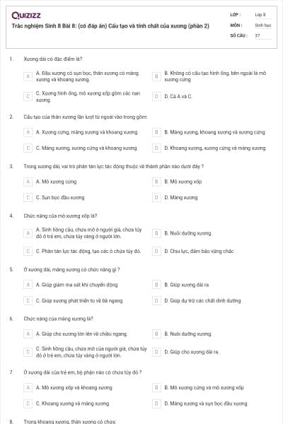 Trắc nghiệm Sinh 8 Bài 8: (có đáp án) Cấu tạo và tính chất của xương (phần 2)