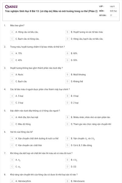 Trắc nghiệm Sinh Học 8 Bài 13: (có đáp án) Máu và môi trường trong cơ thể (Phần 2)