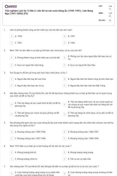 Trắc nghiệm Lịch Sử 12 Bài 2: Liên Xô và các nước Đông Âu (1945-1991). Liên Bang Nga (1991-2000) (P3)