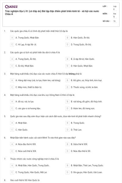 Trắc nghiệm Địa Lí 8: (có đáp án) Bài tập Đặc điểm phát triển kinh tế - xã hội các nước Châu Á