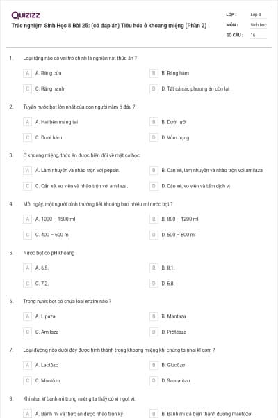 Trắc nghiệm Sinh Học 8 Bài 25: (có đáp án) Tiêu hóa ở khoang miệng (Phần 2)