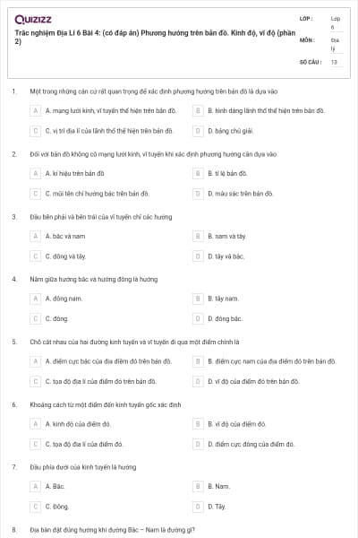 Trắc nghiệm Địa Lí 6 Bài 4: (có đáp án) Phương hướng trên bản đồ. Kinh độ, vĩ độ (phần 2)