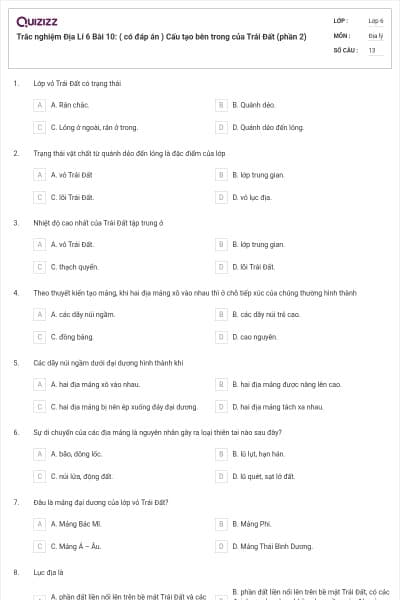 Trắc nghiệm Địa Lí 6 Bài 10: ( có đáp án ) Cấu tạo bên trong của Trái Đất (phần 2)