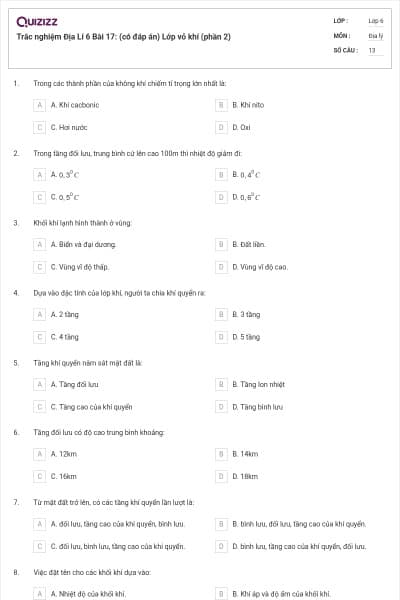 Trắc nghiệm Địa Lí 6 Bài 17: (có đáp án) Lớp vỏ khí (phần 2)