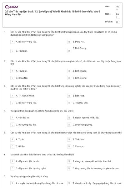 20 câu Trắc nghiệm Địa Lí 12: (có đáp án) Vấn đề khai thác lãnh thổ theo chiều sâu ở Đông Nam Bộ