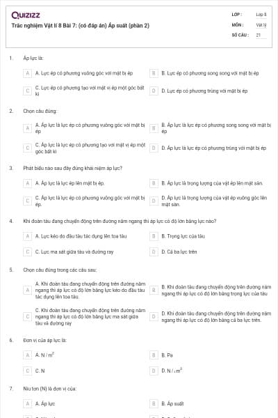 Trắc nghiệm Vật lí 8 Bài 7: (có đáp án) Áp suất (phần 2)