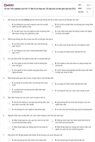 16 câu  Trắc nghiệm Lịch Sử 11 Bài 8 (có đáp án): Ôn tập lịch sử thế giới cận đại (P2)