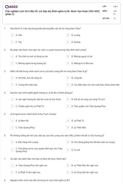 Trắc nghiệm Lịch Sử 6 Bài 20: (có đáp án) Khởi nghĩa Lý Bí. Nước Vạn Xuân (542-602) (phần 2)