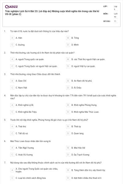 Trắc nghiệm Lịch Sử 6 Bài 23: (có đáp án) Những cuộc khởi nghĩa lớn trong các thế kỉ VII-IX (phần 2)