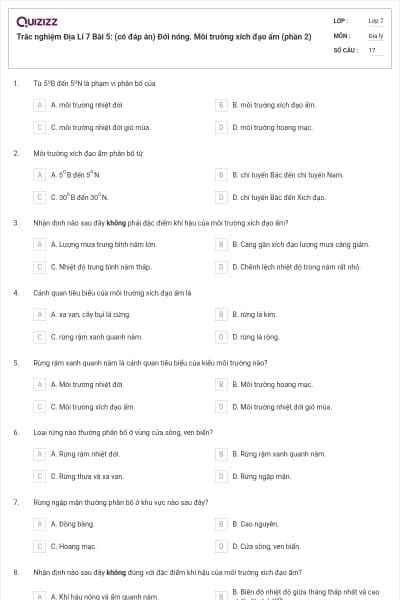 Trắc nghiệm Địa Lí 7 Bài 5: (có đáp án) Đới nóng. Môi trường xích đạo ẩm (phần 2)