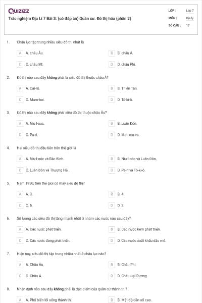 Trắc nghiệm Địa Lí 7 Bài 3: (có đáp án) Quần cư. Đô thị hóa (phần 2)