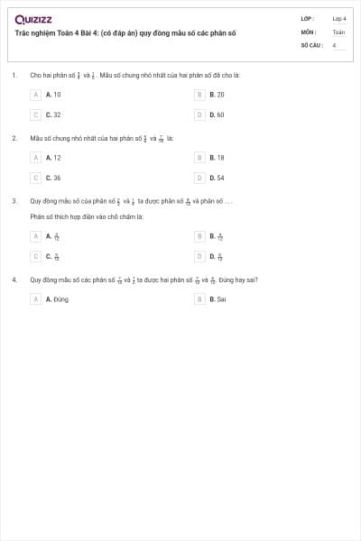 Trắc nghiệm Toán 4 Bài 4: (có đáp án) quy đồng mẫu số các phân số