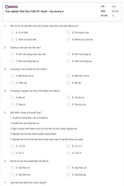 Trắc nghiệm Sinh Học 6 Bài 39: Quyết - cây dương xỉ