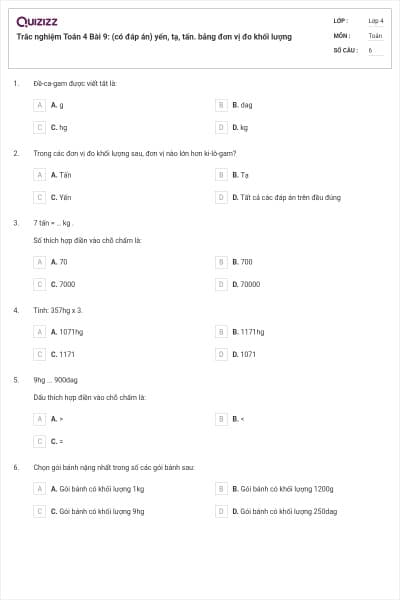 Trắc nghiệm Toán 4 Bài 9: (có đáp án) yến, tạ, tấn. bảng đơn vị đo khối lượng