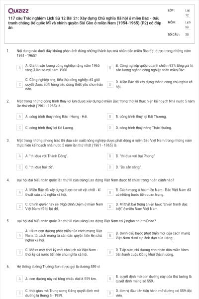 117 câu Trắc nghiệm Lịch Sử 12 Bài 21: Xây dựng Chủ nghĩa Xã hội ở miền Bắc - Đấu tranh chống Đế quốc Mĩ và chính quyền Sài Gòn ở miền Nam (1954-1965) (P2) có đáp án