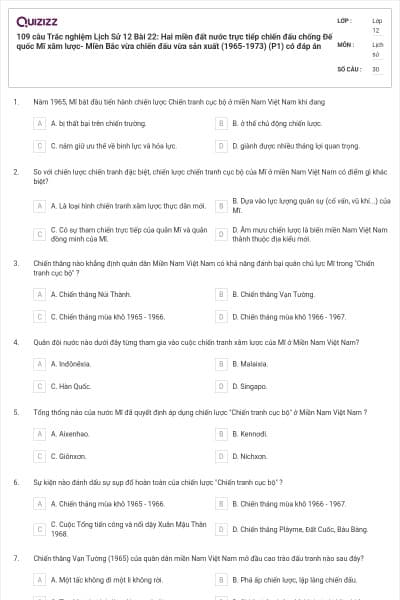 109 câu Trắc nghiệm Lịch Sử 12 Bài 22: Hai miền đất nước trực tiếp chiến đấu chống Đế quốc Mĩ xâm lược- Miền Bắc vừa chiến đấu vừa sản xuất (1965-1973) (P1) có đáp án