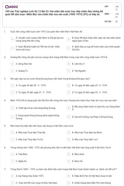 109 câu Trắc nghiệm Lịch Sử 12 Bài 22: Hai miền đất nước trực tiếp chiến đấu chống Đế quốc Mĩ xâm lược- Miền Bắc vừa chiến đấu vừa sản xuất (1965-1973) (P2) có đáp án