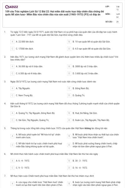 109 câu Trắc nghiệm Lịch Sử 12 Bài 22: Hai miền đất nước trực tiếp chiến đấu chống Đế quốc Mĩ xâm lược- Miền Bắc vừa chiến đấu vừa sản xuất (1965-1973) (P3) có đáp án