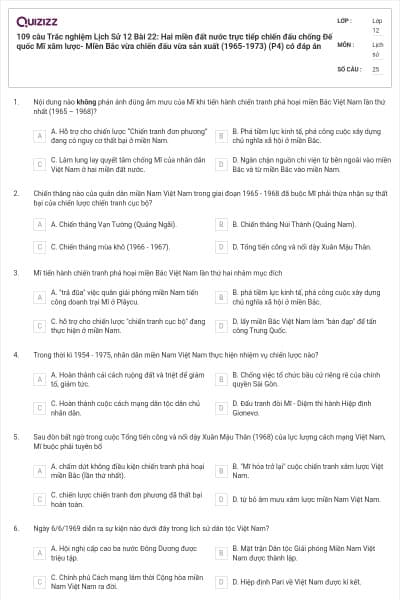 109 câu Trắc nghiệm Lịch Sử 12 Bài 22: Hai miền đất nước trực tiếp chiến đấu chống Đế quốc Mĩ xâm lược- Miền Bắc vừa chiến đấu vừa sản xuất (1965-1973) (P4) có đáp án