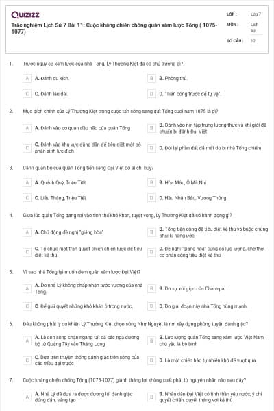 Trắc nghiệm Lịch Sử 7 Bài 11: Cuộc kháng chiến chống quân xâm lược Tống ( 1075-1077)
