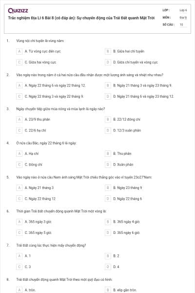 Trắc nghiệm Địa Lí 6 Bài 8 (có đáp án): Sự chuyển động của Trái Đất quanh Mặt Trời
