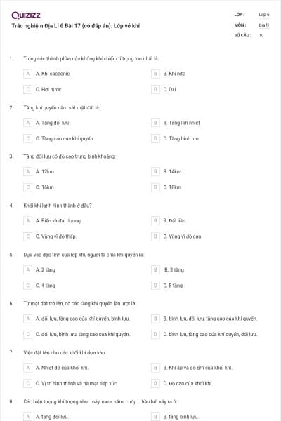 Trắc nghiệm Địa Lí 6 Bài 17 (có đáp án): Lớp vỏ khí