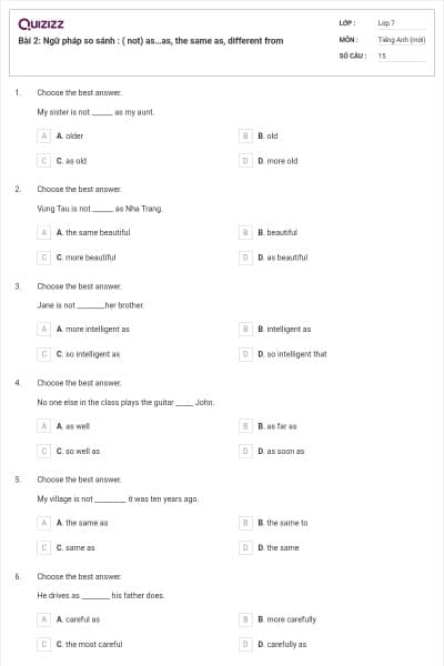 Bài 2: Ngữ pháp so sánh : ( not) as…as, the same as, different from