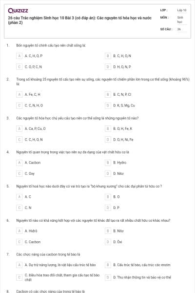 26 câu  Trắc nghiệm Sinh học 10 Bài 3 (có đáp án): Các nguyên tố hóa học và nước (phần 2)