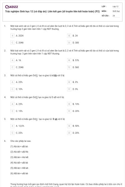 Trắc nghiệm Sinh học 12 (có đáp án): Liên kết gen (di truyền liên kết hoàn toàn) (P2)