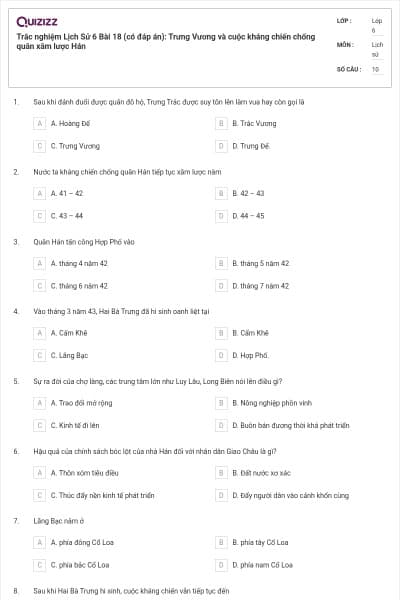 Trắc nghiệm Lịch Sử 6 Bài 18 (có đáp án): Trưng Vương và cuộc kháng chiến chống quân xâm lược Hán