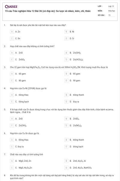 15 câu Trắc nghiệm Hóa 12 Bài 36 (có đáp án): Sơ lược về niken, kẽm, chì, thiếc