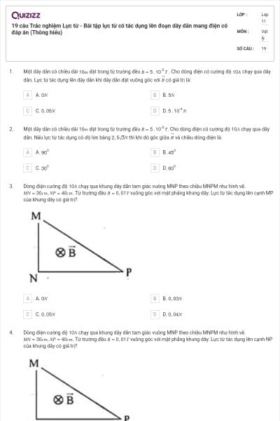 19 câu  Trắc nghiệm Lực từ - Bài tập lực từ có tác dụng lên đoạn dây dẫn mang điện có đáp án (Thông hiểu)