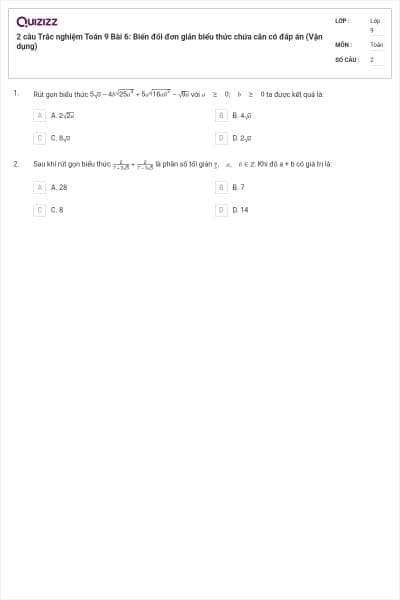 2 câu Trắc nghiệm Toán 9 Bài 6: Biến đổi đơn giản biểu thức chứa căn có đáp án (Vận dụng)
