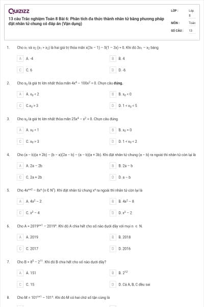 13 câu Trắc nghiệm Toán 8 Bài 6: Phân tích đa thức thành nhân tử bằng phương pháp đặt nhân tử chung có đáp án (Vận dụng)