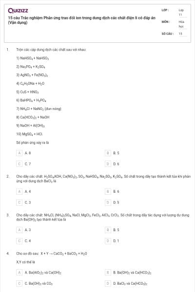 15 câu  Trắc nghiệm Phản ứng trao đổi ion trong dung dịch các chất điện li có đáp án (Vận dụng)