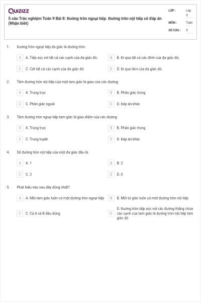 5 câu Trắc nghiệm Toán 9 Bài 8: Đường tròn ngoại tiếp. Đường tròn nội tiếp có đáp án (Nhận biết)