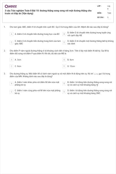 3 câu Trắc nghiệm Toán 8 Bài 10: Đường thẳng song song với một đường thẳng cho trước có đáp án (Vận dụng)