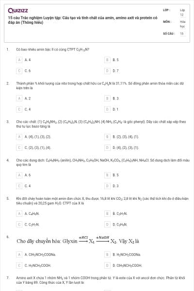 15 câu Trắc nghiệm Luyện tập: Cấu tạo và tính chất của amin, amino axit và protein có đáp án (Thông hiểu)