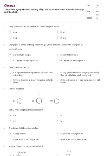 15 câu  Trắc nghiệm Benzen và đồng đẳng. Một số hidrdrocacbon thươm khác có đáp án (Nhận biết)