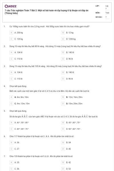 7 câu Trắc nghiệm Toán 7 Bài 2: Một số bài toán về đại lượng tỉ lệ thuận có đáp án (Thông hiểu)