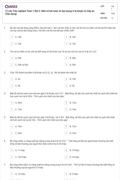 12 câu Trắc nghiệm Toán 7 Bài 2: Một số bài toán về đại lượng tỉ lệ thuận có đáp án (Vận dụng)