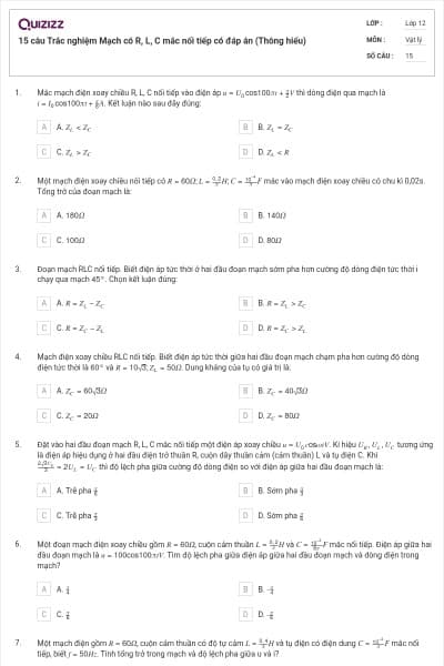 15 câu Trắc nghiệm Mạch có R, L, C mắc nối tiếp có đáp án (Thông hiểu)